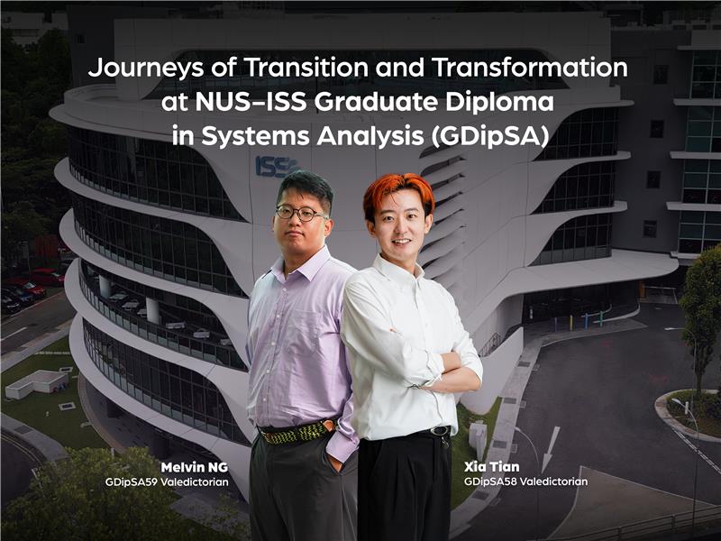 Journeys of Transition and Transformation at NUS-ISS Graduate Diploma in Systems Analysis (GDipSA)