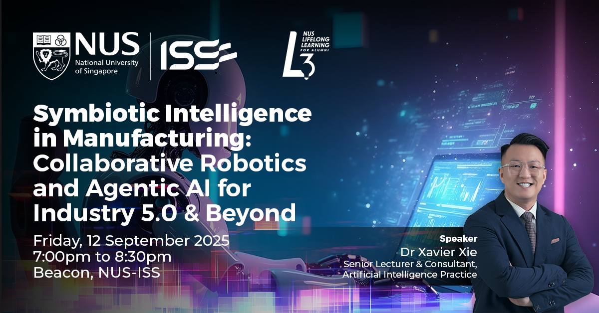 Back-to-School Alumni Talk - Symbiotic Intelligence in Manufacturing: Collaborative Robotics and Agentic AI for Industry 5.0 and Beyond