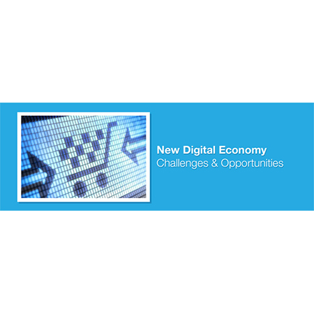 New Digital Economy: Challenges & Opportunities