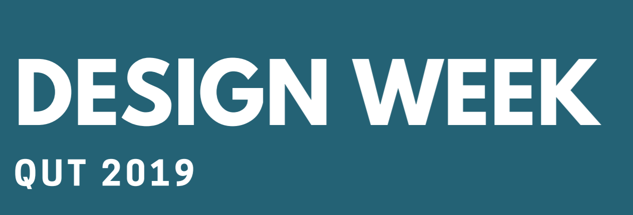 Design Week QUT 2019 